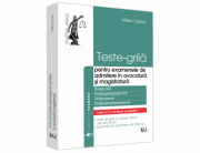 Teste-grila pentru examenele de admitere in avocatura si magistratura. Editia a II-a, revazuta si adaugita. Drept civil. Drept procesual civil. Drept penal. Drept procesual penal