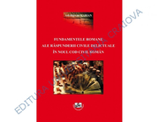 Fundamentele romane ale raspunderii civile delictuale in noul cod civil roman - Adi-Razvan Marian