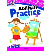 Abilitati practice, nivel 4-5 ani - Georgeta Matei