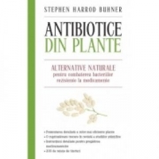 Antibiotice din plante (editie mare) - Stephen Harrod Buhner