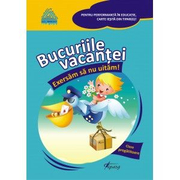 Bucuriile vacantei. Exersam sa nu uitam! Auxiliar pentru clasa pregatitoare - Marinela Chiriac