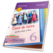 Caiet de lucru pentru clasa a VI-a - Limba si literatura romana - Mihaela Dobos, Mona Cotofan