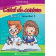 Caiet de scriere. Clasa I. Semestrul I - Luminita Minca