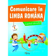 Comunicare in limba romana, caietul elevului. Cls I, model A - Marinela Chiriac