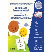 Evaluare finala clasa a II-a. Comunicare in limba romana si Matematica si explorarea mediului - Aurelia Arghirescu, Floarea Ancuta, Nicoleta Frumosu, Marilena Nadrag, Alexandra Grosu