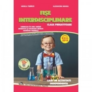 Fise interdisciplinare pentru clasa pregatitoare. Caiet de activitate independenta - Alexandra Manea, Mirela Tabirca