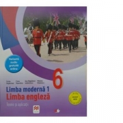 Limba moderna 1. Limba engleza. Teorie si aplicatii. Clasa a VI-a - Mariana Stoenescu, Fiona Mauchline, Emma Heyderman, Ana-Magdalena Iordachescu