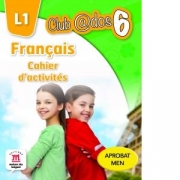 Limba moderna 1. Limba franceza. Caiet de activitati. Auxiliar pentru clasa a VI-a
