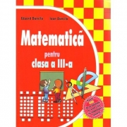 Matematica pentru clasa a III-a - Eduard Dancila, Ioan Dancila
