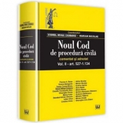 Noul Cod de procedura civila. Comentat si adnotat. Volumul II. art 527-1. 134 (Viorel Mihai Ciobanu)