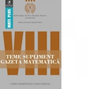 Teme supliment Gazeta Matematica. Clasa a VIII-a - Radu Gologan, Ion Cicu, Alexandru Negrescu