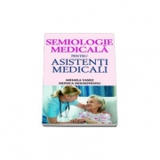 Semiologie medicala pentru asistentii medicali, Monica Moldoveanu