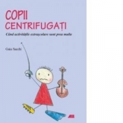 COPII CENTRIFUGATI. CAND ACTIVITATILE EXTRASCOLARE SUNT PREA MULTE - Gaia Sacchi