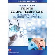 Elemente de stiinte comportamentale si neurostiinte in medicina dentara - Editie brosata