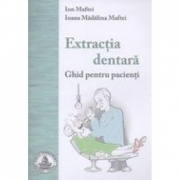 Extractia dentara. Ghid pentru pacienti