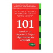 101 intrebari si raspunsuri despre hipertensiunea arteriala