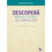 Descopera mesajele secrete ale corpului tau! - Denise Linn