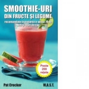 Smoothie-uri din fructe si legume recomandate in tratarea a peste 70 de boli si stari de rau - Pat Crocker
