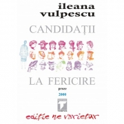 Candidatii la fericire (Ileana Vulpescu)