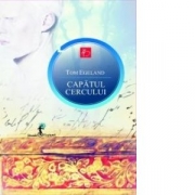 CAPATUL CERCULUI - Tom Egeland