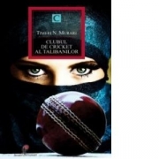 CLUBUL DE CRICHET AL TALIBANILOR - Timeri N. Murari