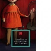DE-AS AVEA UN SOT CAT O MUSCA.. - Hatice Meryem