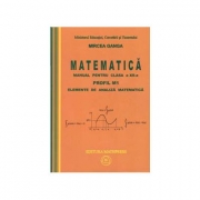 Mircea Ganga,( Vol. 1+2) Manual pentru matematica, clasa XII-a, Profil M1