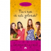 Nu-i asa ca esti geloasa? Ashleys, vol. 2 - Melissa de la Cruz