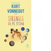 Sirenele de pe Titan - Kurt Vonnegut