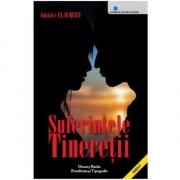 Suferintele tineretii - Gustave Flaubert
