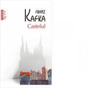 Castelul - Franz Kafka