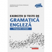 Exercitii si teste de gramatica engleza. Timpurile verbale - Georgiana Galateanu-Farnoaga (Editia a XV-a)