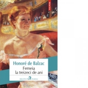 Femeia la treizeci de ani - Honore de Balzac