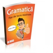 Gramatica - Fise de lucru rezolvate pentru clasa a VIII-a - Oana Chelaru