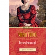 Maria Tudor. Povara frumuseti - Jean Plaidy