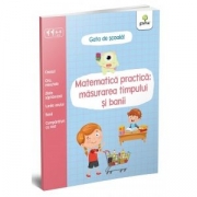Matematica practica. Masurarea timpului si banii, 5-6 ani. Gata de scoala