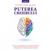 Puterea creierului - Dr. Daniel G. Amen