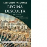 Regina desculta - Ildefonso Falcones
