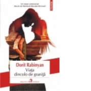 Viata dincolo de granita - Dorit Rabinyan