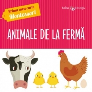 Animale de la ferma. Prima mea carte Montessori