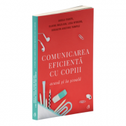 Comunicarea eficienta cu copiii - Lisa Nyberg, Adele Faber, Elaine Mazlish