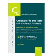 Culegere de subiecte date la concursuri si examene. 4 Procedura penala. Partea generala. Partea speciala cu explicatii ale variantelor de raspuns - Ioan-Paul Chis, Victor Vaduva