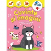 Cuvinte si imagini (4+ ani). Contine materiale pentru activitati