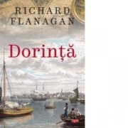 Dorinta - Richard Flanagan
