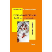 Fizica moleculara - Probleme…captivante cu solutii complete (editia 6)