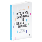 Inteligenta emotionala in educatia copiilor - Maurice J. Elias, Steven E. Tobias, Brian S. Friedlander