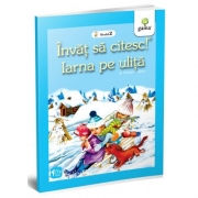 Invat sa citesc! Nivelul 2. Iarna pe ulita - de George Cosbuc