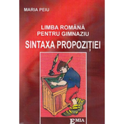 Limba romana pentru gimnaziu. Sintaxa propozitiei - Maria Peiu