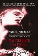 Mai fierbinte ca focul - Jennifer L. Armentrout