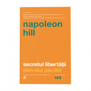 Secretul libertatii. Diavolul pacalit - Napoleon Hill